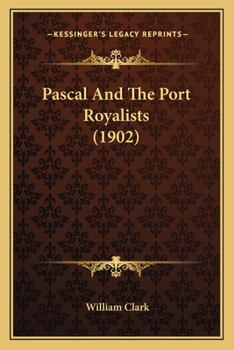Paperback Pascal And The Port Royalists (1902) Book