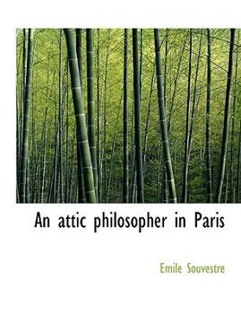 Paperback An Attic Philosopher in Paris [Large Print] Book