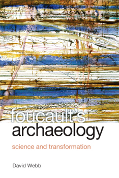 Hardcover Foucault's Archaeology: Science and Transformation Book