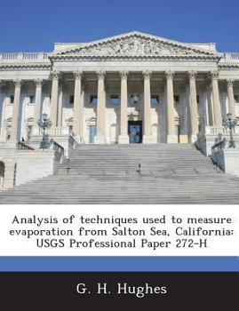 Paperback Analysis of Techniques Used to Measure Evaporation from Salton Sea, California: Usgs Professional Paper 272-H Book