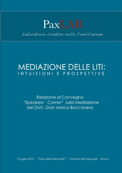 Mediazione delle liti: intuizioni e prospettive