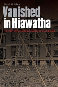 Paperback Vanished in Hiawatha: The Story of the Canton Asylum for Insane Indians Book