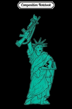 Composition Notebook: 2nd Amendment Red Dawn Guns & Freedom Statue of Liberty Journal/Notebook Blank Lined Ruled 6x9 100 Pages