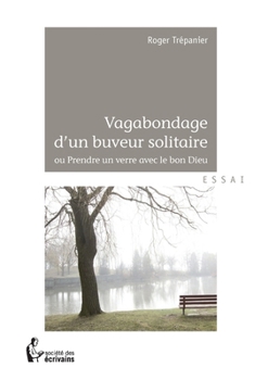 Paperback Vagabondage d'un buveur solitaire [French] Book