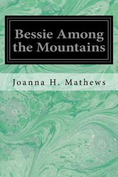 Paperback Bessie Among the Mountains Book