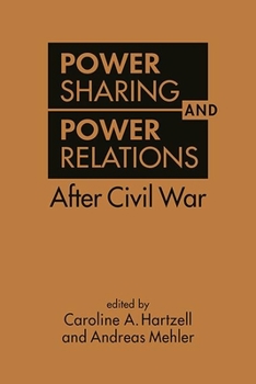Hardcover Power Sharing and Power Relations After Civil War Book