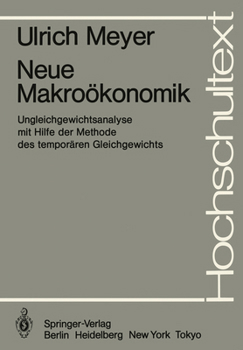 Paperback Neue Makroökonomik: Ungleichgewichtsanalyse Mit Hilfe Der Methode Des Temporären Gleichgewichts [German] Book