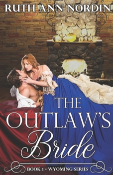 The Outlaw's Bride - Book #1 of the Wyoming