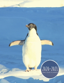 Paperback 2020-2021 Two Year Planner: Penguin Planner January 1, 2020 to December 31, 2021 Weekly & Monthly Planner + Calendar Views 2 Year Calendar 24 Mont Book