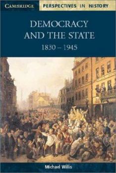 Paperback Democracy and the State: 1830 1945 Book