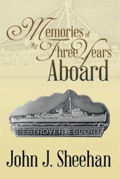 Paperback Memories of My Three Years Aboard Destroyer Escorts Book