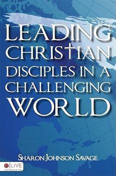 Paperback Leading Christian Disciples in a Challenging World Book