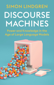 Paperback Discourse Machines: Power and Knowledge in the Age of Large Language Models Book