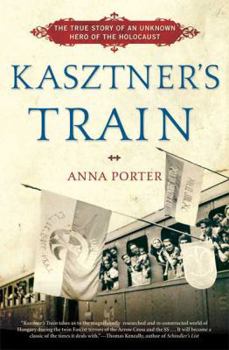 Paperback Kasztner's Train: The True Story of an Unknown Hero of the Holocaust Book