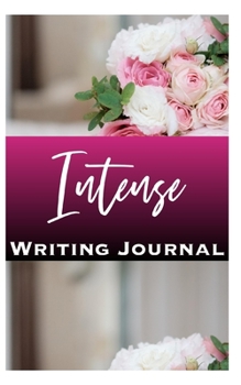 Intense Writing Journal