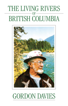 Paperback The Living Rivers of British Columbia Book