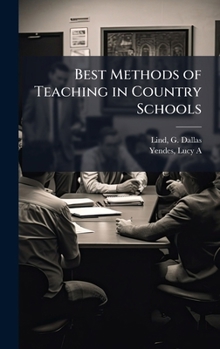 Hardcover Best Methods of Teaching in Country Schools Book