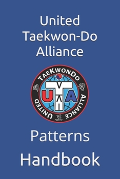 United Taekwon-Do Alliance: Patterns Handbook