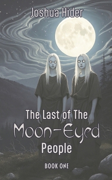 Paperback The Last of the Moon-Eyed People: Book One Book