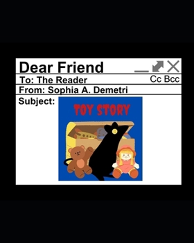 Subject: Toy Story (Dear Friend)