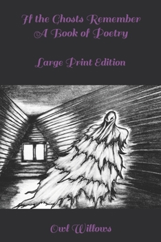 Paperback If the Ghosts Remember (Large Print Edition): A Book of Poetry Book