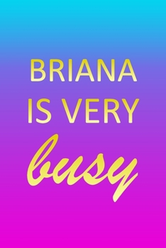 Briana: I'm Very Busy 1 Year Daily Planner (12 Months) | Pink Custom First Name Letter B Personalized Cover | 2020 - 2021 | 365 Pages for Planning | ... | Plan Each Day Set Goals & Get Stuff Done