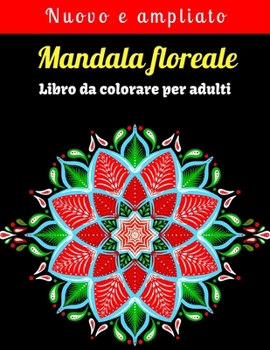 Paperback Mandala floreale Libro da colorare per adulti [Italian] Book