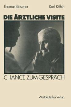 Paperback Die Ärztliche Visite: Chance Zum Gespräch [German] Book