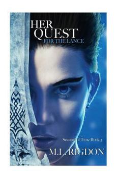 Her Quest For the Lance: Seasons of Time - Book #3 of the Seasons of Time