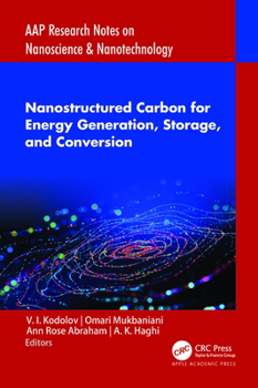 Hardcover Nanostructured Carbon for Energy Generation, Storage, and Conversion Book