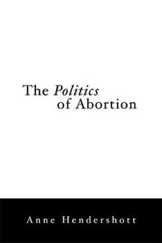 Hardcover The Politics of Abortion Book