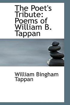 The Poet's Tribute: Poems of William B. Tappan