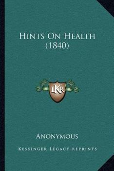 Paperback Hints On Health (1840) Book