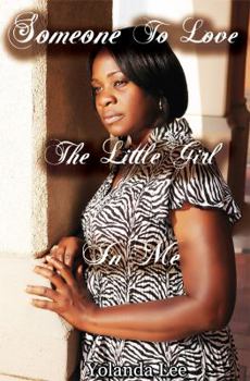 Someone To Love The Little Girl In Me