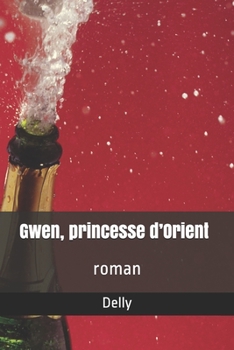 Gwen, princesse d’Orient: roman (Librairie Jules Tallandier, 1953.) (French Edition)