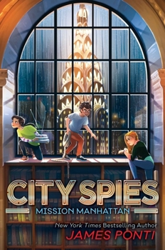 Mission Manhattan - Book #5 of the City Spies
