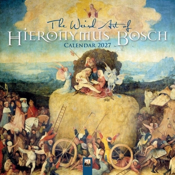 Calendar The Weird Art of Hieronymus Bosch Wall Calendar 2027 (Art Calendar) Book