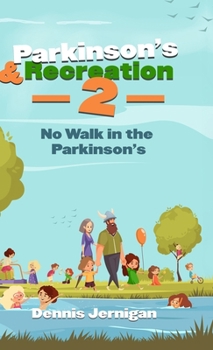 Hardcover Parkinson's & Recreation 2: No Walk in the Parkinson's Book