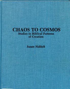 Paperback Chaos to Cosmos: Studies in Biblical Patterns of Creation Book