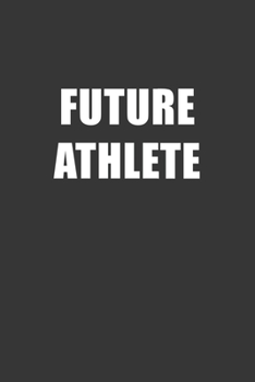 Paperback Future Athlete Notebook: Lined Journal, 120 Pages, 6 x 9, Affordable Gift For Student, Future Dream Job Journal Matte Finish Book