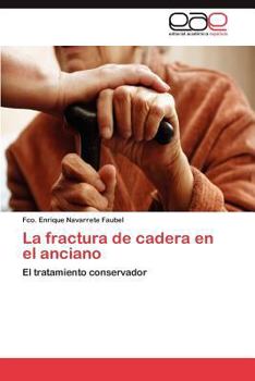 Paperback La fractura de cadera en el anciano [Spanish] Book