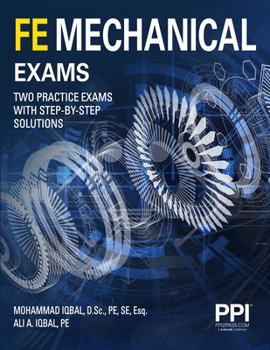 Paperback Ppi Fe Mechanical Exams--Two Full Practice Exams with Step-By-Step Solutions Book