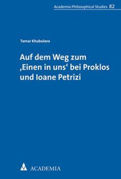 Paperback Auf Dem Weg Zum, Einen in Uns' Bei Proklos Und Ioane Petrizi [German] Book