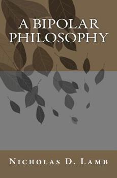 Paperback A Bipolar Philosophy Book