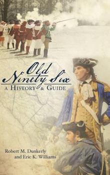 Hardcover Old Ninety Six: A History and Guide Book