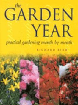 Hardcover The Garden Year: Practical Gardening Month by Month Book