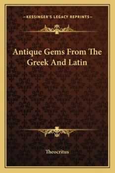 Paperback Antique Gems From The Greek And Latin Book