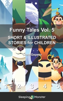 Funny Tales Vol. 5: SHORT & ILLUSTRATED STORIES for CHILDREN