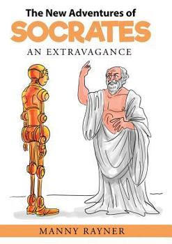 Paperback The New Adventures of Socrates: an extravagance Book