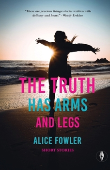 Paperback The Truth Has Arms and Legs Book